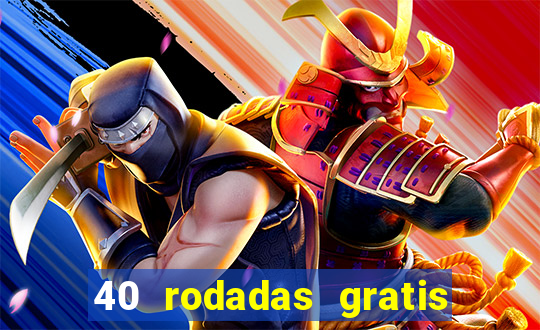 40 rodadas gratis jon bet